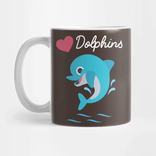 I love dolphins by Pushloop